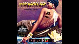 DatGyal Sound - Eyez Backa Dat Mixtape - January 2014