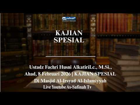 [LIVE] Kajian Spesial Ahad Malam Bersama Ustadz Fachri Husni Alkatiri Lc., M.Si.,