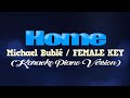 HOME - Michael Bublé/FEMALE KEY (KARAOKE PIANO VERSION)