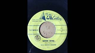 Mike Pedicin Quartet - Never Mind bw MM Boy!