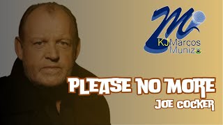 Joe Cocker  Please No More (Karaoke)