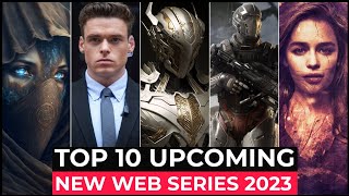 Top 10 Most Awaited Upcoming Web Series Of 2023 | Best Upcoming Shows 2023 | New Web Series 2023