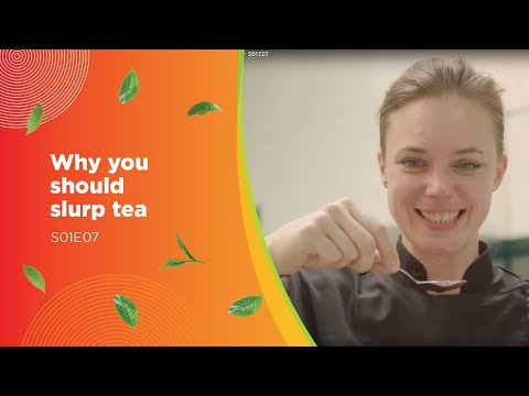 Why you should noisily slurp garden-fresh tea – S01E07