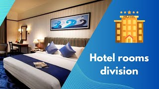 Essential Guide to Hotel Rooms Division Management: Strategies for Success