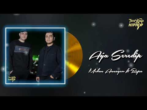 Mekan Annayew ft Repa - Aya Seredip (Official Audio) [TmRap-HipHop]
