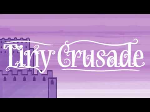Tiny Crusade Video