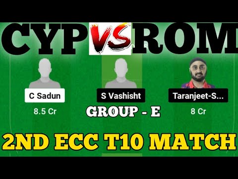 CYP vs ROM || ROM vs CYP Prediction || CYP VS ROM 2ND ECC T10 GROUP E