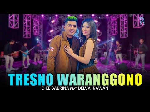 DIKE SABRINA Feat. DELVA IRAWAN - TRESNO WARANGGONO | FEAT NEW ARISTA (Official Music Video)
