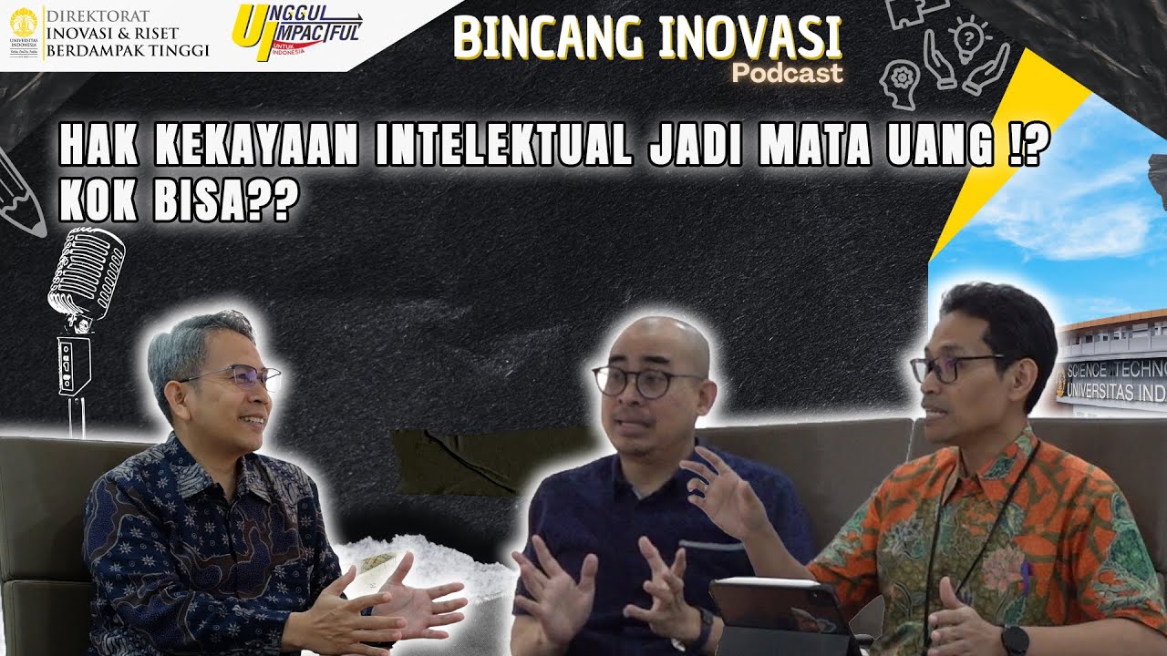 Hak Kekayaan Intelektual Jadi Mata Uang⁉️ Kok Bisa?? | Bincang Inovasi Eps 5