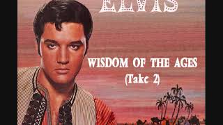 Elvis Presley - Wisdom Of The Ages (Take 2)