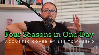 Four Seasons in One Day (Crowded House) - Acoustic Cover by Lee Townsend