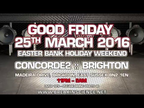 Breakin Science Brighton - Friday 25th March 2016 @ Concorde2