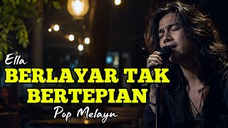 Download lagu 💔 BERLAYAR TAK BERTEPIAN – Ella | Cover Pop Melayu Viral Penuh Perasaan mp3