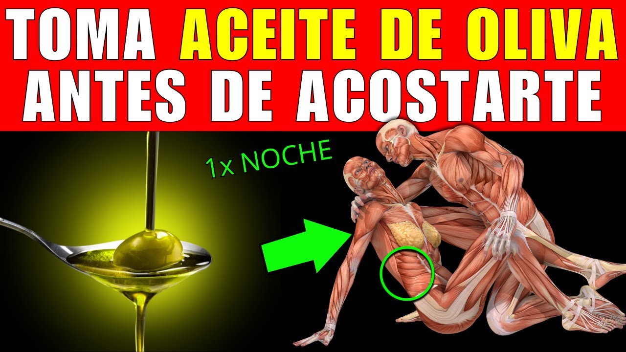¡ESTO HACE! 1 Cucharada de ACEITE de OLIVA antes de Dormir