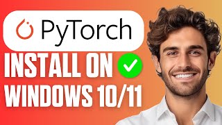 How to Install PyTorch on Windows 10 / 11 (Easy Guide 2026)