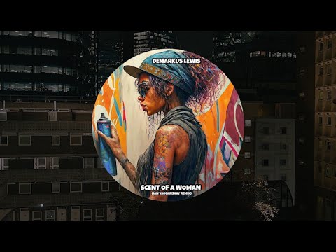 Demarkus Lewis - Scent Of A Woman (Ian Vaughnshay Remix)
