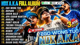 Download lagu FULL ALBUM NDX A.K.A TERBARU 2026 - EGO WONG TUO | Lagu Hip Hop Dangdut Terpopuler Full Bass mp3