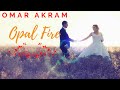 Omar Akram - Opal Fire
