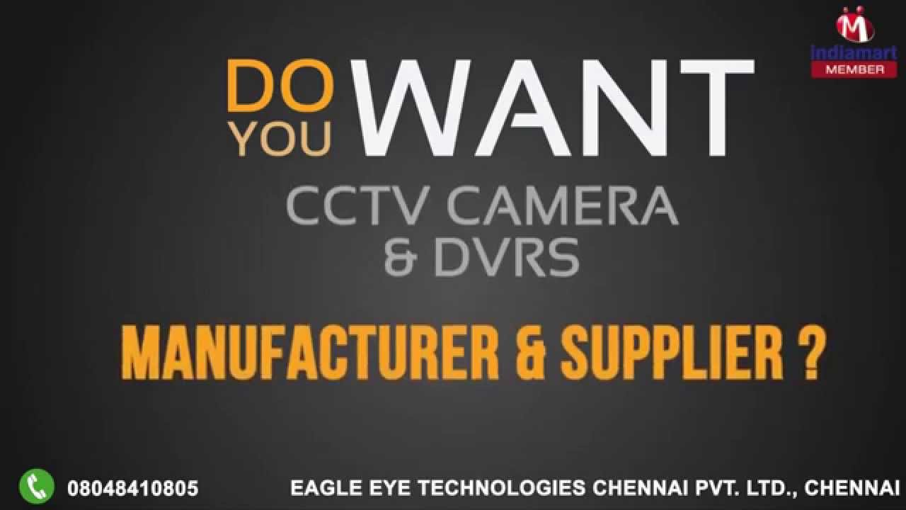 CCTV Camera & DVRS by Eagle Eye Technologies Chennai Private Limited, Chennai