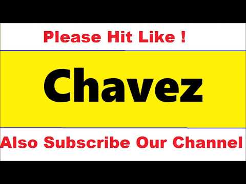 HOW TO PRONOUNCE Chavez