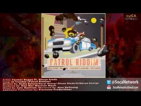 Farmer Nappy Ft. Alison Hinds - In Trouble (Patrol Riddim) "2015 Soca"
