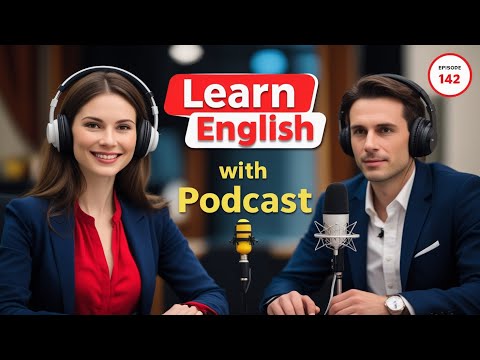 Learn English Fast with the English Learning Podcast  Episode 142