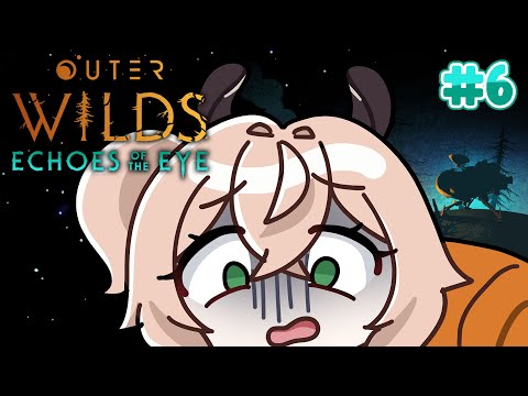 Nimi Plays The Outer Wilds DLC: Episode 6【Caught】