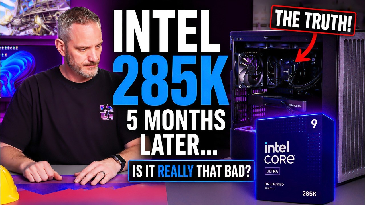 I Forced Myself to Use Intel’s 285K for 5 Months, Here's How it Went!