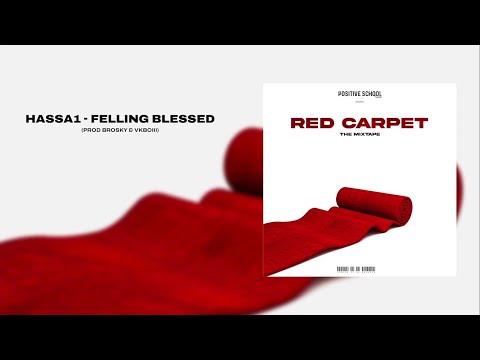 HASSA1 - FEELING BLESSED - ( RED CARPET ) -  Official Audio