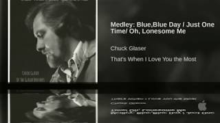 Chuck Glaser of The Glaser Brothers  "Medley: Blue, Blue Day/Just One Time/Oh, Lonesome Me"