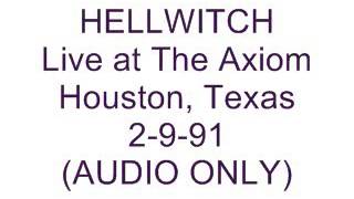 Hellwitch Live at The Axiom, Houston, TX 2-9-91 (AUDIO ONLY)