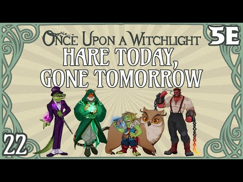 Once Upon a Witchlight Ep. 22 | Feywild D&D Campaign | Hare Today, Gone Tomorrow