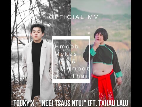 Touky Xiong - Neej Tsaus Ntuj (ft. Txhaij Lauj)