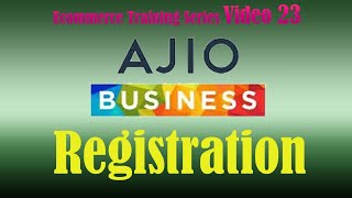 Ecom Series: Ajio Seller Account Registration | Online Product Selling Business