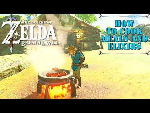 How to Cook All Dishes and Elixirs in Zelda Breath of The Wild Walkthrough Tutorial