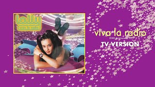 Viva La Radio (TV Version) - Lolly [AUDIO]
