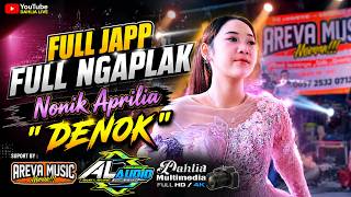 Download lagu Full Japp,....Full Ngaplak ...!!! Nonik Aprilia ' Denok ' Areva Music | Anak Lanang Audio mp3