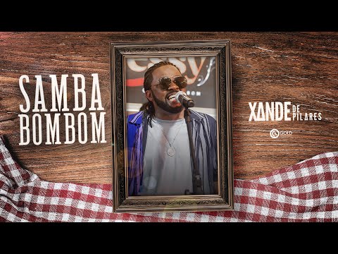 Xande de Pilares - Samba Bombom (Ao Vivo -  Pagode da Tia Gessy)
