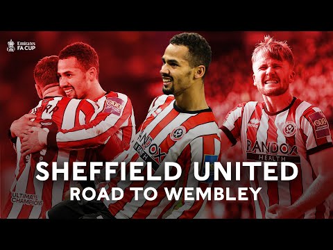 Sheffield United ● Road to Wembley ● | Emirates FA Cup 2022 -23