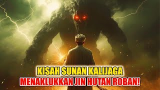 Download lagu SAAT HUTAN TERANGKER di Jawa TUNDUK di Hadapan Satu Wali | Sunan Kalijaga penakluk Jin Hutan Roban mp3