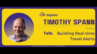 Timothy Spann: Building Real-time Travel Alerts