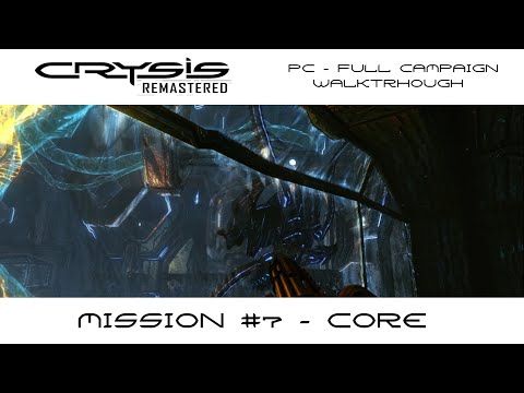 Crysis Remastered | Mission #7 - Core | PC Delta Walkthrough