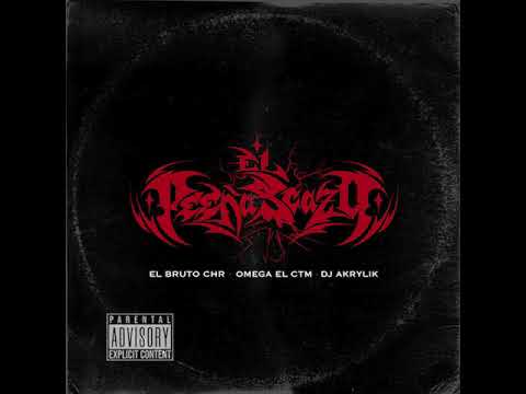 El Bruto Chr · Omega EL CTM · Dj Akrylik - El Peeñascazo