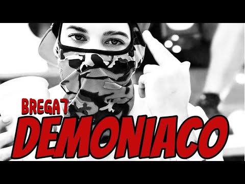 BREGA 7 - DEMONIACO 😈