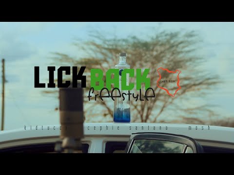 Lick Back Freestyle -Kidtucci x Cephie Santana x Mosh.