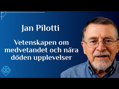 Vetenskapen om medvetandet och nära döden-upplevelser - Jan Pilotti