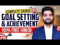 Complete Course On Mastering Goal Setting Achievement Hindi 100 FREE By Amit Kumarr Live