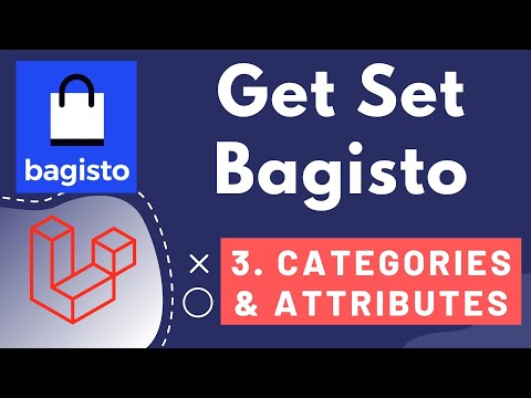 3 ECommerce Platform Bagisto | Category and Attributes