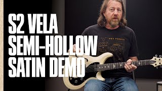 The S2 Vela Semi-Hollow Satin Demo from PRS Guitars