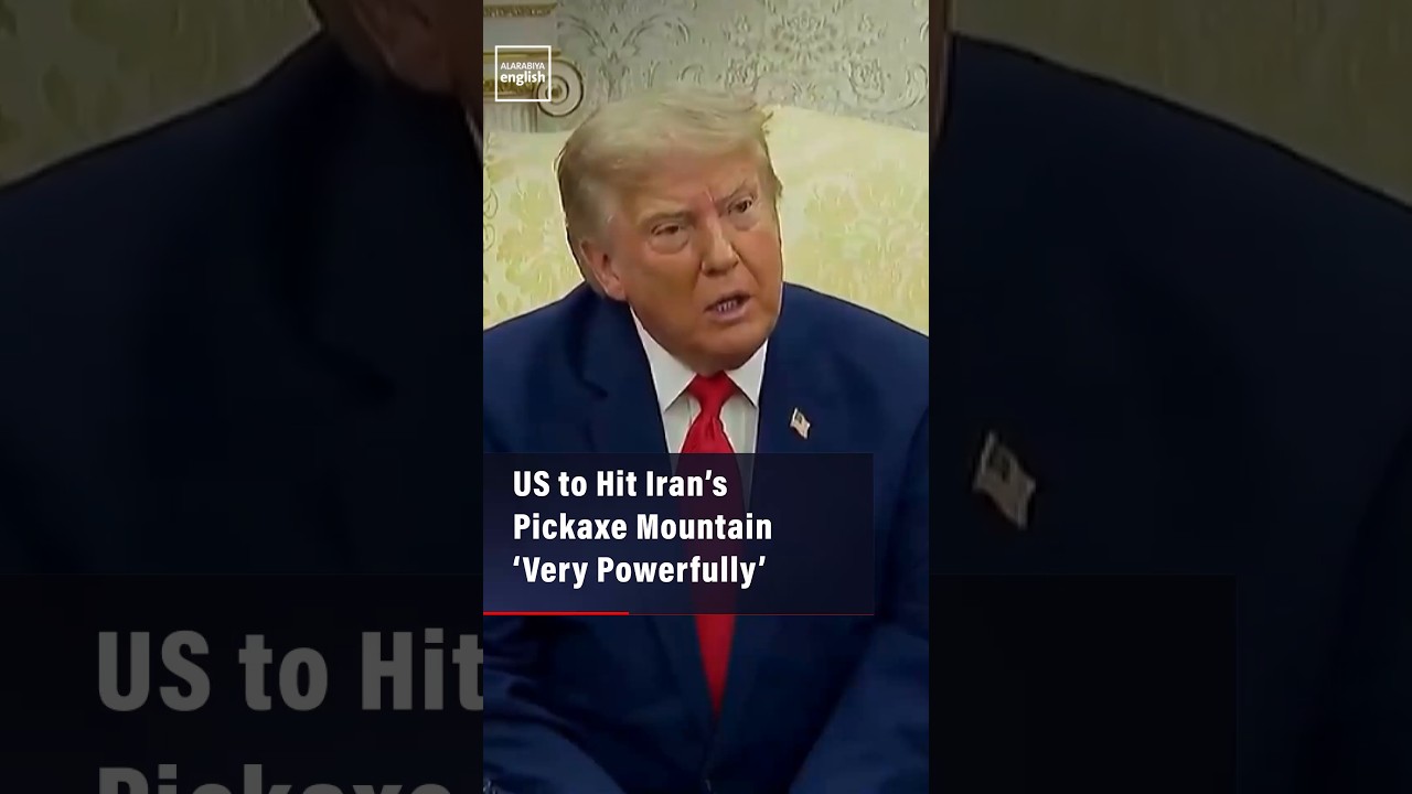 Video | US to Hit Iran’s Pickaxe Mountain ‘Very Powerfully’